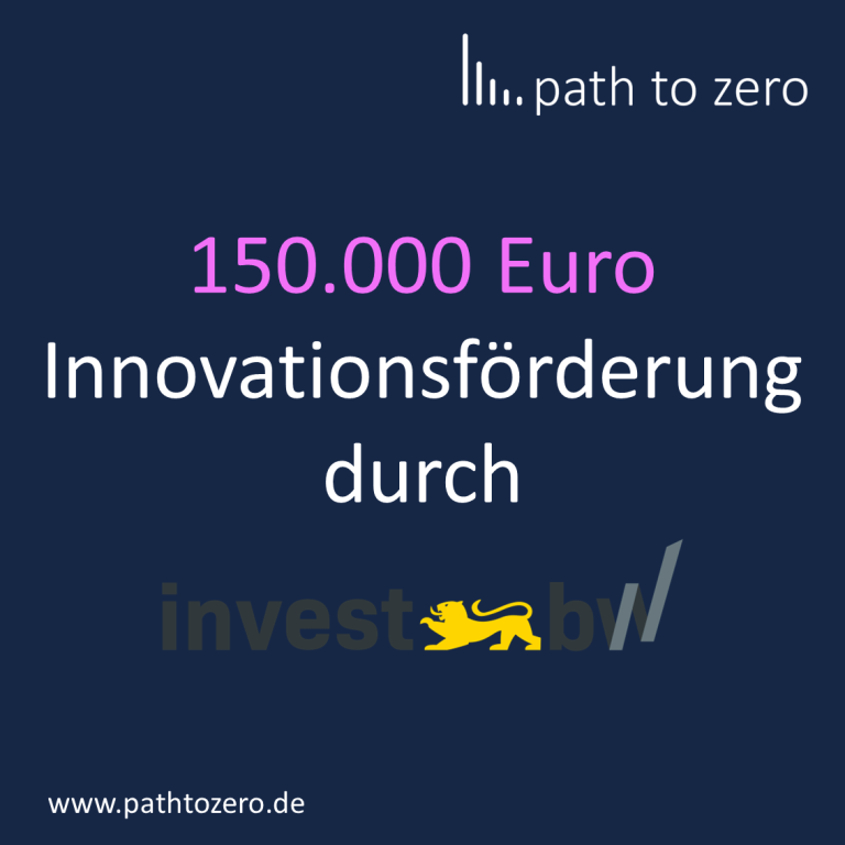 Path to Zero vom Land Baden Württemberg mit 150.000 Euro gefördert